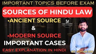 SOURCES OF HINDU LAW IMPORTANT CASES  ANCIENT AND MODERN SOURCES [upl. by Ikey]