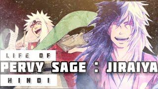 Life of Pervy Sage  Jiraiya in Hindi  Naruto [upl. by Ericka]