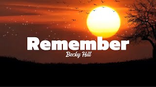 Remember  Becky Hill Lyrics [upl. by Netsyrc573]