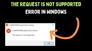 How to Fix The Request Is Not Supported Error in Windows 11 [upl. by Anoblav]