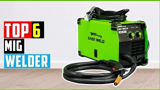 ✅Top 6 Best Budget MIG Welder MachineBest MIG Welder Reviews [upl. by Desdee82]