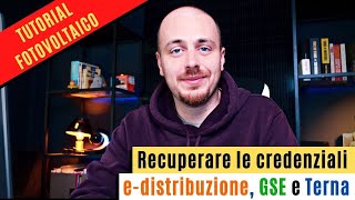 TUTORIAL FOTOVOLTAICO  Recuperare le credenziali e distribuzione Terna e GSE [upl. by Irish]