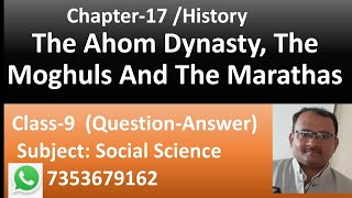 Class9Social ScienceChapter17 The Ahom Dynasty Moghuls and Marathas QuestionAnswerRevised22 [upl. by Issie]