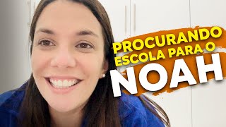 PROCURANDO ESCOLA PARA O NOAH [upl. by Min]