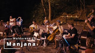 Waldarena23  22 Aug  Manjana feat Jovica Ivanovic [upl. by Beltran]