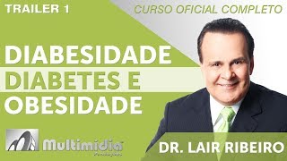 Diabesidade – Diabetes amp Obesidade  Dr Lair Ribeiro Vídeos [upl. by Eiro]