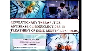 Antisense oligonucleotides as gene theraputic agents Dr Kariman EHamamsy [upl. by Nizam]