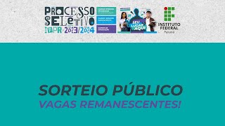 Sorteio Público de Vagas Remanescentes do Processo Seletivo 20232024 [upl. by Llirrem385]