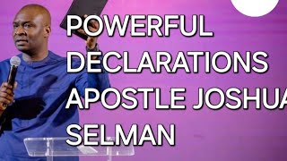 POWERFUL DECLARATIONS BY APOSTLE JOSHUA SELMAN [upl. by Codee]