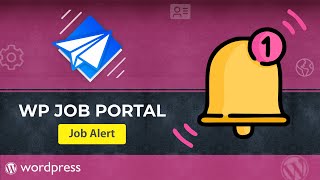 Job Alert in WP Job Portal  Best Job Board Plugin for WordPress [upl. by Aiduan306]