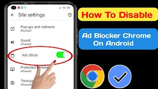 How To Disable Ad Blocker In Google Chrome On Android  Stop Ads On Google Chrome [upl. by Arleen892]