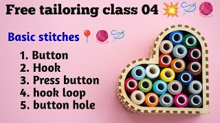 free tailoring class 4 💥how to stitch button hole buttonhook hook loop press button tailoring [upl. by Asilrahc]