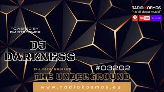 03202 RADIO KOSMOS  THE UNDERGROUND MIX SERIES 2024  DJ DARKNESS JPN powered by FM STROEMER [upl. by Acessej776]