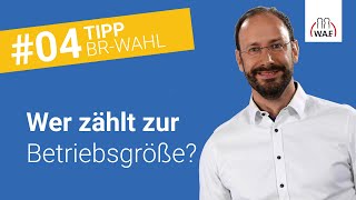 Wie berechne ich die Größe des Betriebrats  Betriebsratswahl Tipp 4 [upl. by Diarmit431]