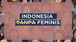 Indonesia Tanpa Feminis Apa Itu  Lipsus [upl. by Gris992]