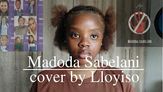 Madoda Sabelani cover by LoyisoGijana  GBV Awareness South African YouTuber [upl. by Brebner]