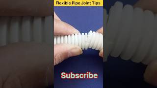 Flexible Pipe Joint Tips DIY Flexible Pipe flexible shorts youtubeshorts viral tips [upl. by Gerlac]