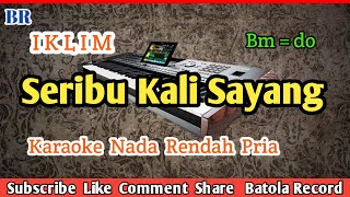 Seribu Kali Sayang Karaoke  Nada Rendah Pria  Iklim  Slowrock  Malaysia [upl. by Medeah]