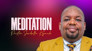 MEDITATION  PASTOR SUNBELLA KYANDO [upl. by Nylirej660]