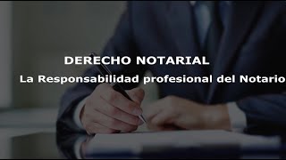 La Responsabilidad Profesional del Notario  Derecho Notarial  Guatemala [upl. by Oliviero]