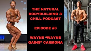 The Natural Bodybuilding amp Chill Podcast 8  Gary Amlinger amp Wayne Carmona [upl. by Veno]