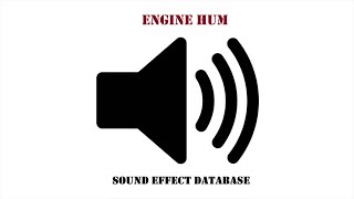 Engine Hum Sound Effect [upl. by Popele251]