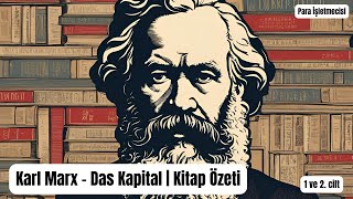 Karl Marx  Das Kapital  Kitap Özeti  1 ve 2 cilt [upl. by Verger]