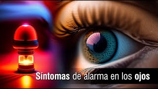 📌 4 síntomas de alarma en los ojos 👁️👨🏻‍⚕️ [upl. by Eudosia]