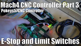 Pokeys57CNC and Mach4 Part 3 Connecting the EStop and Limit Switches [upl. by Terrill293]