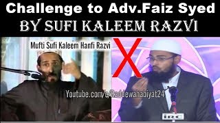 Challege to Adv Faiz Syed By Sufi Kaleem Razvi  MUST WATCH [upl. by Shurwood]