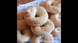 TARALLUCCI AL VINO BIANCO  Ricetta Pugliese [upl. by Judi]