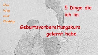 5 Dinge die Ich im Geburtsvorbereitungskurs gelernt habe Welche ÜbungenFür MännerPaare [upl. by Eeleimaj]