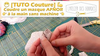 🧵 Tuto  Coudre à la main un masque AFNOR 😷 [upl. by Lodovico]