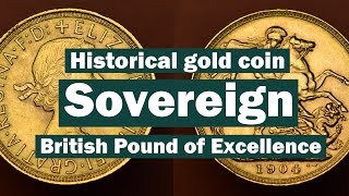 Sovereign Historical Gold Coin  British Pound of Excellence [upl. by Caffrey]