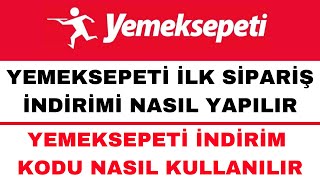 Yemek Sepeti İlk Sipariş İndirimi Nasıl Yapılır  Yemek Sepeti İndirim Kodu [upl. by Marcela]