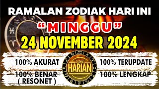 RAMALAN ZODIAK HARI INI MINGGU 24 NOVEMBER 2024 LENGKAP DAN AKURAT [upl. by Berey]