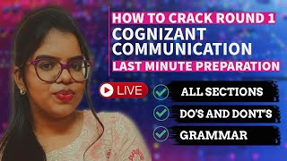 Cognizant communication round  Last minute preparation  LIVE at 600 PM  All sections explained [upl. by Akers]