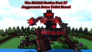 Roblox Build A Boat For Treasure The Skibidi Battles Part 17 Juggernaut Astro Toilet Brawl [upl. by Martelli]