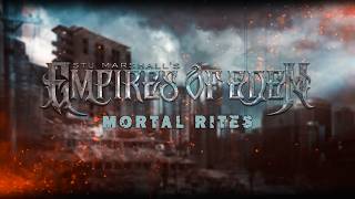 EMPIRES OF EDEN  Mortal Rites Lyric Video [upl. by Noleta]