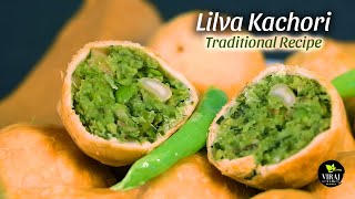 Tuver  Toor  Lilva Kachori  Perfect Tea Time Snacks  Gujarati Farsan Recipe  Lilva ni Kachori [upl. by Nahguav]