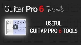 Chap 5  3 Some useful tools to know when using Guitar Pro 6 [upl. by Eniruam339]