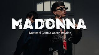 Madonna  Natanael Cano Oscar Maydon  Corridos 2024 [upl. by Zacharia75]