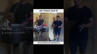 Adolescentes Orquesta  Me Tengo Que Ir  Cover Timbal y Campana  Chino Schaffeld [upl. by Sy]