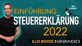 Steuererklärung 2022 Einführung ✅ Steuererklärung selber machen 2023  Einkommensteuererklärung 2022 [upl. by Etteuqaj413]