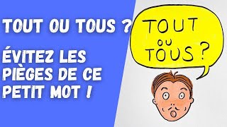 TOUT OU TOUS  Toutes les astuces pour ne plus faire d’erreur [upl. by Patterson]