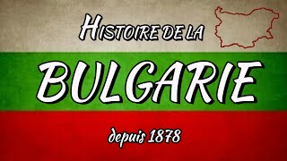 HISTOIRE DE LA BULGARIE DEPUIS 1878 EN 5 MINUTES [upl. by Okemak]