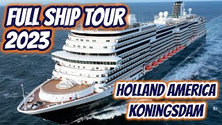 FULL SHIP WALKTHROUGH TOUR  HOLLAND AMERICA KONINGSDAM 2023 [upl. by Anail]