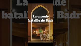 La grande bataille de Badr [upl. by Roche]