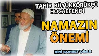 Namazın Önemi  Tahir Büyükkörükçü Hocaefendi [upl. by Inoue]