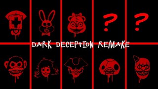 Dark Deception all characters Remake  6k subs special [upl. by Ailadgim]